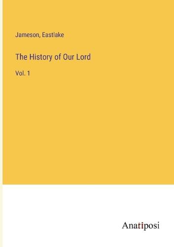 The History of Our Lord