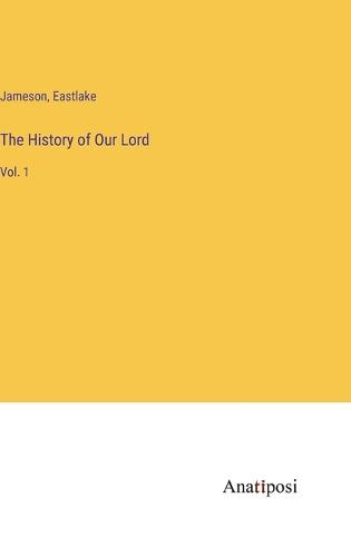 The History of Our Lord