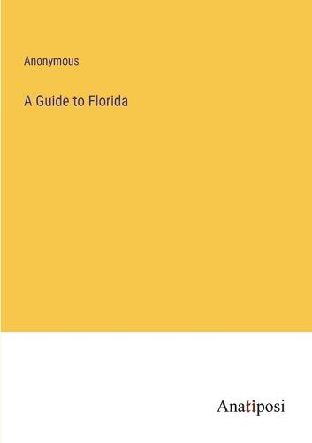 A Guide to Florida