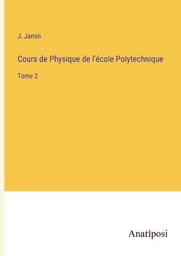 Cours de Physique de l'école Polytechnique