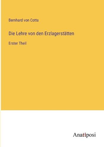 Die Lehre von den Erzlagerstätten