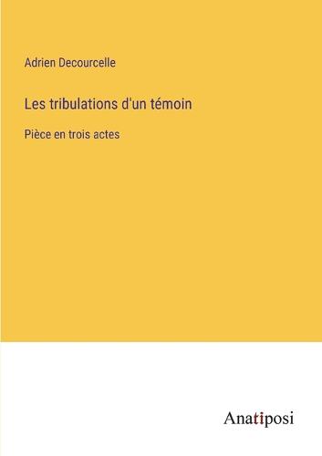 Les tribulations d'un témoin