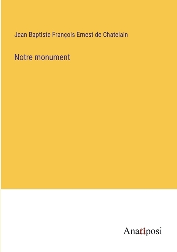 Notre monument