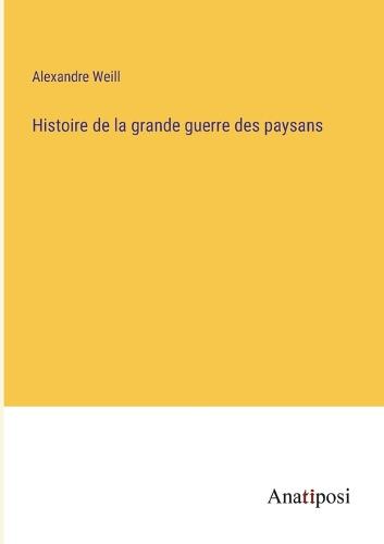 Histoire de la grande guerre des paysans