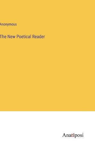 The New Poetical Reader