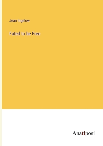 Fated to be Free