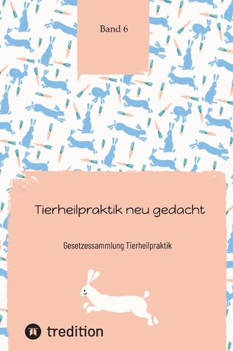 Tierheilpraktik neu gedacht Teil 6
