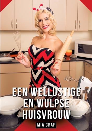 Een wellustige en wulpse huisvrouw