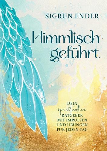 Himmlisch geführt