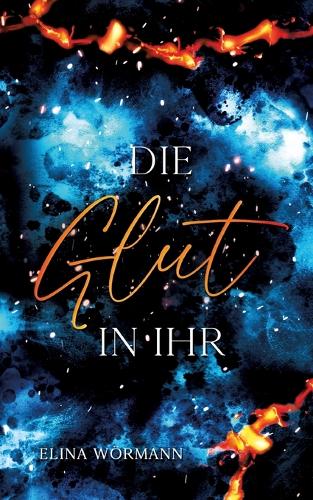 Die Glut in ihr