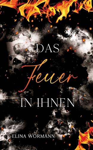 Das Feuer in ihnen