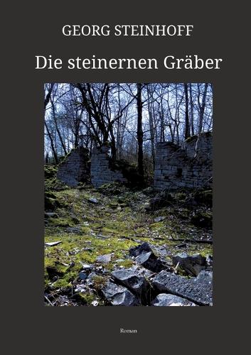 Die steinernen Gräber