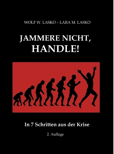 Jammere nicht, handle!