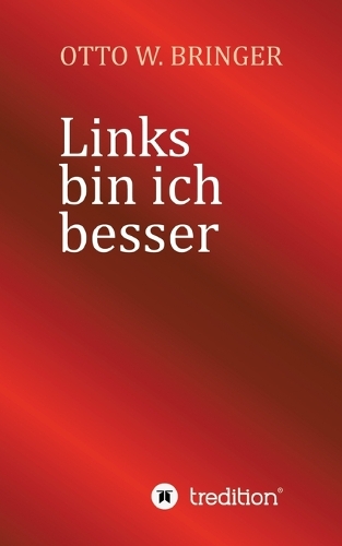 Links bin ich besser
