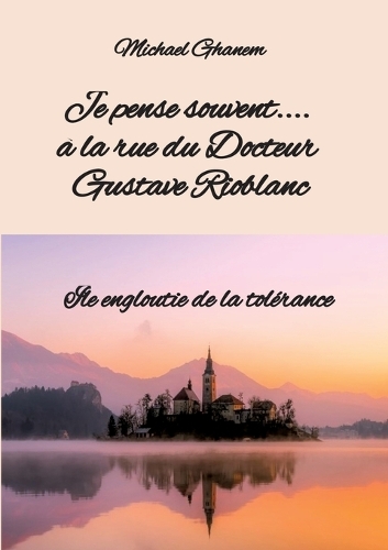 Je pense souvent.... à la rue du Docteur Gustave Rioblanc