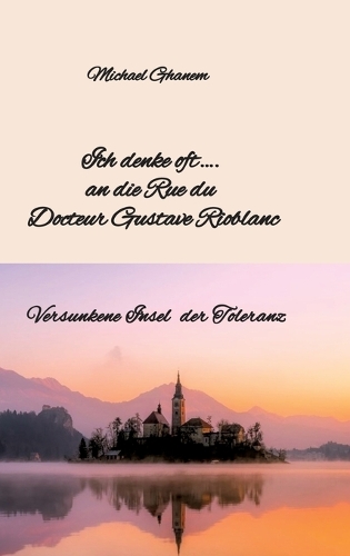 Ich denke oft.... an die Rue du Docteur Gustave Rioblanc