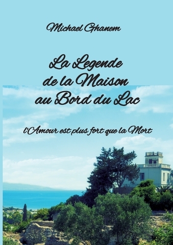 La Legende de la Maison au Bord du Lac