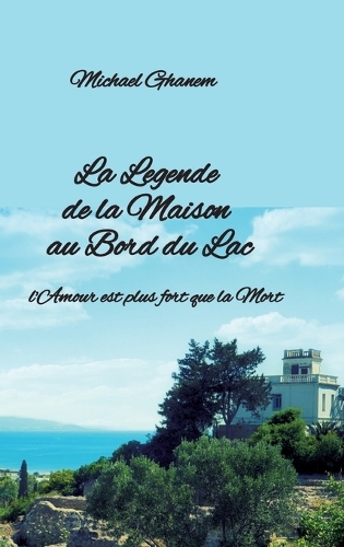 La Legende de la Maison au Bord du Lac