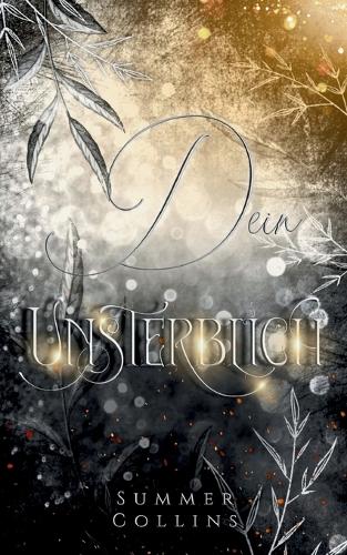 Dein Unsterblich