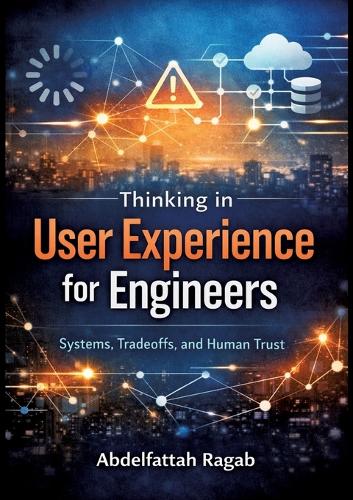Thinking in User Experience for Engineers