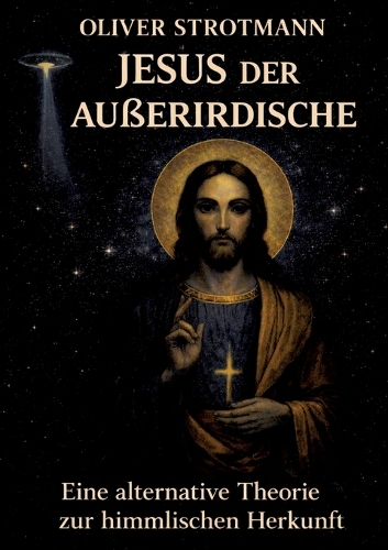 Jesus, der Außerirdische