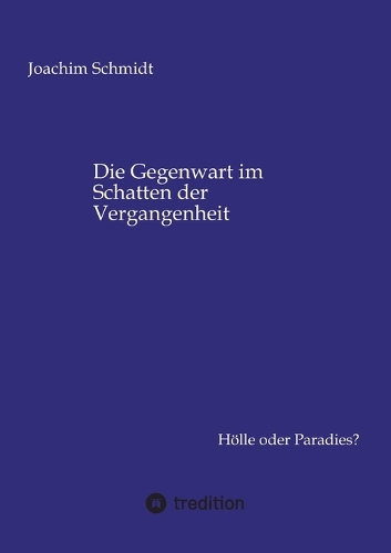 Die Gegenwart im Schatten der Vergangenheit