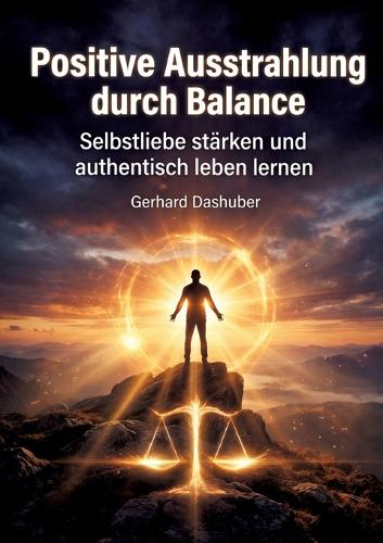 Positive Ausstrahlung durch Balance