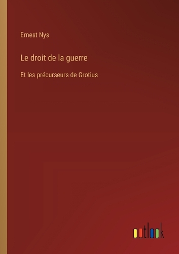 Le droit de la guerre