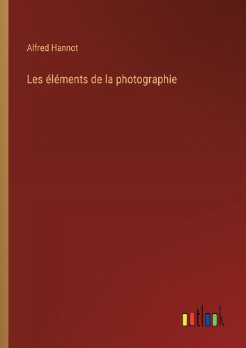 Les éléments de la photographie