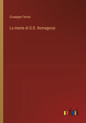 La mente di G.D. Romagnosi