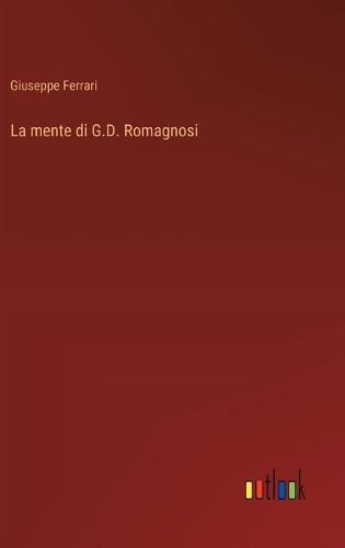 La mente di G.D. Romagnosi