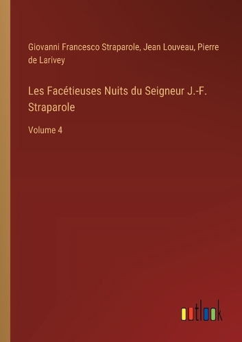 Les Facétieuses Nuits du Seigneur J.-F. Straparole