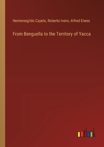 From Benguella to the Territory of Yacca