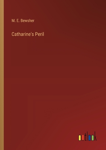 Catharine's Peril
