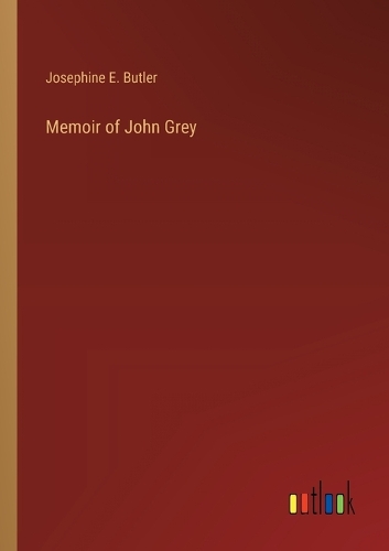 Memoir of John Grey