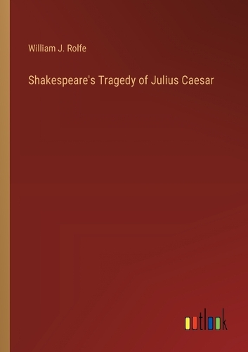 Shakespeare's Tragedy of Julius Caesar