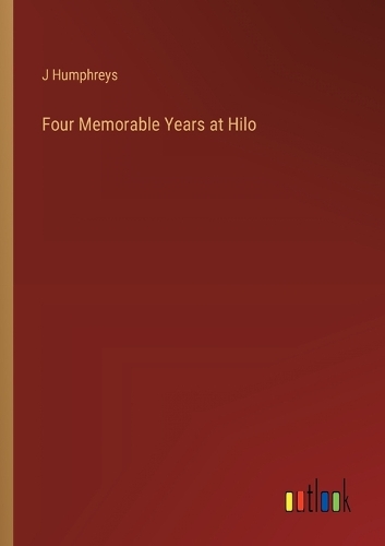 Four Memorable Years at Hilo