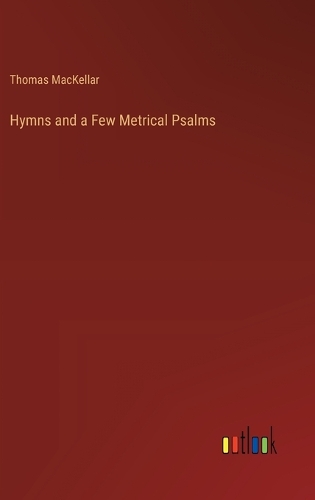 Hymns and a Few Metrical Psalms