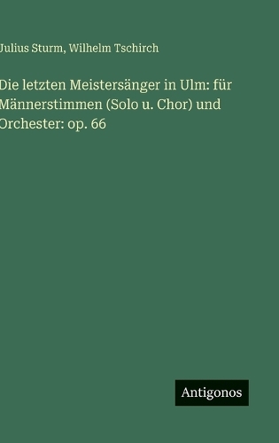 Die letzten Meistersänger in Ulm