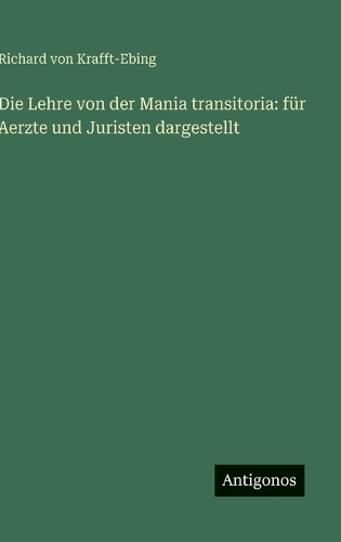 Die Lehre von der Mania transitoria