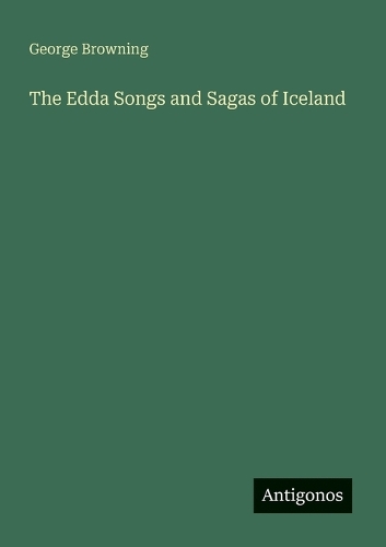 The Edda Songs and Sagas of Iceland