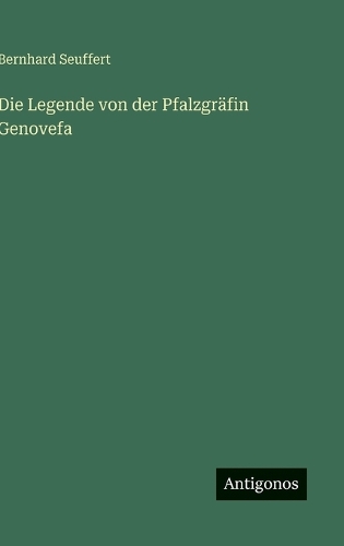 Die Legende von der Pfalzgräfin Genovefa