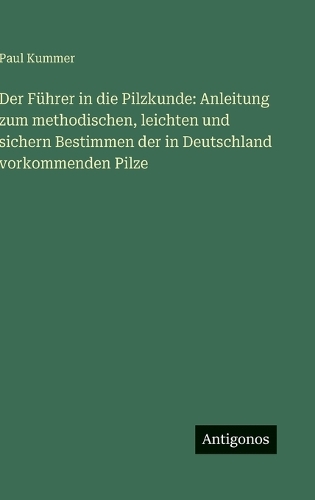 Der Führer in die Pilzkunde