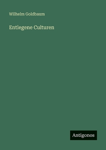 Entlegene Culturen