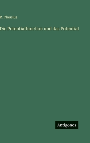 Die Potentialfunction und das Potential