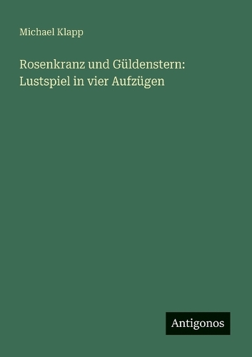 Rosenkranz und Güldenstern