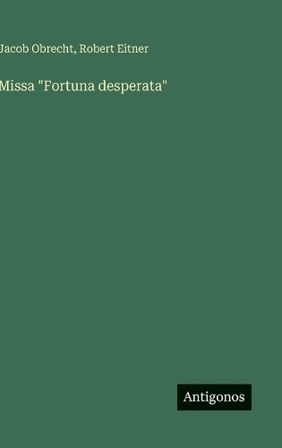 Missa "Fortuna desperata"