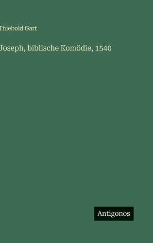 Joseph, biblische Komödie, 1540