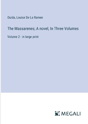 The Massarenes; A novel, In Three Volumes