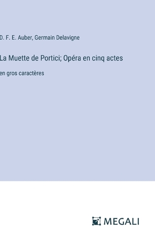 La Muette de Portici; Opéra en cinq actes